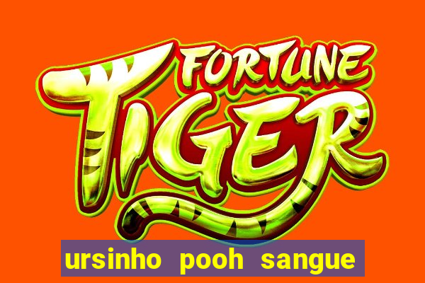 ursinho pooh sangue e mel 2 assistir online